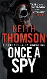 Dr Keith Thomson, Keith Thomson - Once A Spy