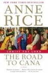 Anne Rice, Anne O'Brien Rice - Christ the Lord: The Road to Cana