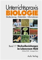 Annegret Dorn, Eckhard Pohl, Joachim Jaenicke, Harald Kähler - Unterrichtspraxis Biologie - Bd. 17: Unterrichtspraxis Biologie / Band 17: Wechselbeziehungen im Lebensraum Wald