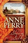 Anne Perry - The Sheen on the Silk