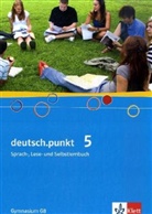 deutsch.punkt, Ausgabe Gymnasium - 5: deutsch.punkt 5. Allgemeine Ausgabe Gymnasium