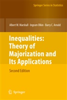 Barry Arnold, Barry C Arnold, Barry C. Arnold, Albert Marshall, Albert W Marshall, Albert W. Marshall... - Inequalities: Theory of Majorization and Its Applications