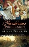 Ariana Franklin - A Murderous Procession