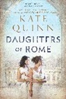 Kate Quinn - Daughters of Rome