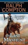 Ralph Compton, Ralph/ West Compton, Joseph A West, Joseph A. West - Ralph Compton the Last Manhunt