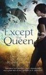 Midori Snyder, Snyder Midori, Jane Yolen, Jane/ Snyder Yolen - Except the Queen