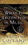 Aaron Copland, Aaron/ Slatkin Copland - What to Listen for in Music