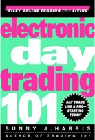 Harris, McHenry Harris, Sunny J Harris, Sunny J. Harris - Electronic Day Trading 101