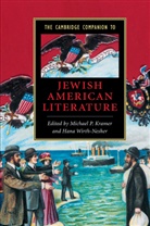 Michael P Kramer, Hana Wirth-Nesher, Michael Kramer, Michael P. Kramer, Hana Wirth-Nesher - The Cambridge Companion to Jewish American Literature