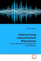 Kristin Wadewitz - Untersuchung unerwünschter Phänomene