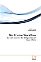 Janosch Köhler, Jako Saretz, Jakob Saretz - Der lineare Workflow