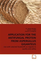 Dr Hassa Barakat, Dr. Hassan Barakat, Hassan Barakat, H. El-Mansy, Pr H El-Mansy, H. El-Mansy... - Application for the Antifungal Protein from Aspergillus Giganteus