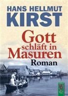 Hans H Kirst, Hans H. Kirst, Hans Hellmut Kirst - Gott schläft in Masuren