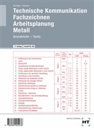 Han Christgau, Hans Christgau, Elmar Schmatz, Stefan Stippler - Technische Kommunikation, Fachzeichnen, Arbeitsplanung Metall: Grundstufe, Tests