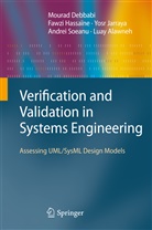 Luay Alawneh, Moura Debbabi, Mourad Debbabi, Fawz Hassaïne, Fawzi Hassaïne, Yosr Jarraya... - Verification and Validation in Systems Engineering