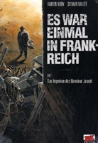 Fabien Nury, Sylvain Vallée, Sylvain Vallée, Klaus D. Schleiter - Es war einmal in Frankreich - Bd.1: Es war einmal in Frankreich - Das Imperium des Monsieur Joseph
