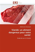 Abdelmonem Messaoudi, Messaoudi-A - Viande: un aliment dangereux pour
