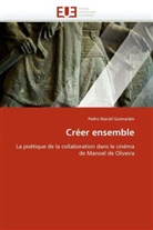 Guimaraes-P, Pedro Maciel Guimarães - Creer ensemble