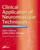 Leon Chaitow, Judith Delany, Judith Walker Delany - Clinical Application of Neuromuscular Techniques - Vol.2: Clinical Applications of Neuromuscular Technique Volume 2