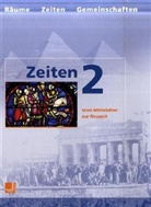 Frank Breiter, Rolf Breiter, Karsten Paul - Zeiten, Neubearbeitung - Bd.2: Vom Mittelalter zur Neuzeit