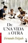 Fernando Delgado, Fernando G. Delgado - De una vida a otra