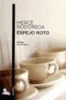 Merce Rodoreda - Espejo roto