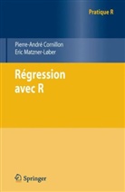 Pierre-Andre Cornillon, Pierre-André Cornillon, Cornillon/matzn, Eric Matzner-Lober, Eric Matzner-Lober, Eric Matzner-Løber... - Régression avec R