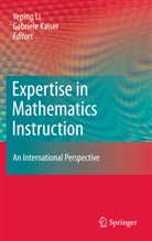 Kaiser, Kaiser, Gabriele Kaiser, Yepin Li, Yeping Li - Expertise in Mathematics Instruction