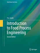 P G Smith, P. G. Smith - Introduction to Food Process Engineering