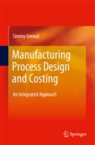 Simmy Grewal - Manufacturing Process Design and Costing