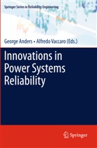 Georg Anders, George Anders, George J. Anders, Vaccaro, Vaccaro, Alfredo Vaccaro - Innovations in Power Systems Reliability