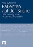 Anja Bargfrede - Patienten auf der Suche