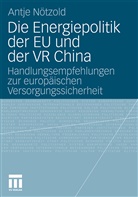 Antje Nötzold - Die Energiepolitik der EU und der VR China