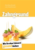 Brand, Dorothe Brandt, Dorothea Brandt, Hendrickson, Lars Hendrickson - Zahngesund