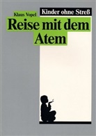 Klaus W Vopel, Klaus W. Vopel - Reise mit dem Atem