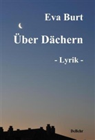Eva Burt, Verla DeBehr, Verlag DeBehr - Über Dächern