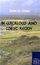 John M. Synge - In Wicklow and West Kerry