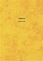 Rudolf Gerber - Substrat