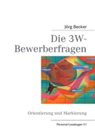 Jörg Becker - Die 3W-Bewerberfragen
