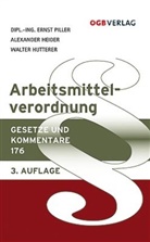 Alexande Heider, Alexander Heider, Walte Hutterer, Walter Hutterer, Ernst Piller - Arbeitsmittelverordnung