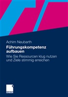 Achim Neubarth - Führungskompetenz aufbauen