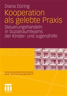 Diana Düring - Kooperation als gelebte Praxis