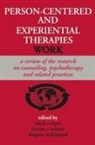 Mick Cooper, Mick Cooper, Dagmar Holldampf, Jeanne C. Watson - Person-centered and Experiential Therapies Work