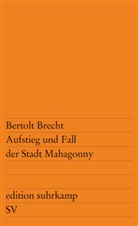 Bertolt Brecht - Aufstieg und Fall der Stadt Mahagonny