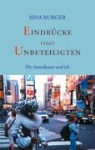 Sina Burger - Eindrücke einer Unbeteiligten