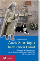 Peter Lindenthal, Peter Lindenthal - Auch Santiago hatte einen Hund