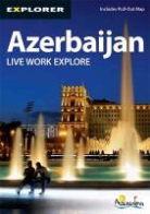 Explorer Publishing and Distribution - Azerbaijan Complete Residents Guide