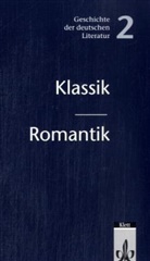 Joachim Bark, Dietrich Steinbach - Geschichte der deutschen Literatur, Neuausgabe - 2: Klassik, Romantik