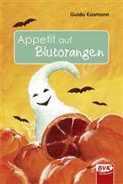 Guido Kasmann, Gundra Kucy - Appetit auf Blutorangen