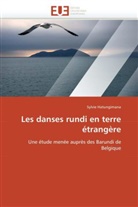 Sylvie Hatungimana, Hatungimana-S - Les danses rundi en terre etrangere